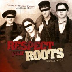 Compilations : Respect Your Roots Worldwide